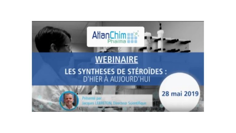 Webinaire Atlanchim Pharma – Les synthèses de Stéroïdes : d’hier à aujourd’hui