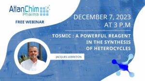 [webinar] TosMIC: a powerful reagent in the synthesis of heterocycles